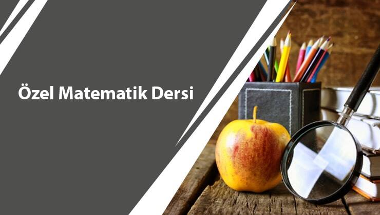 Özel Matematik Dersi