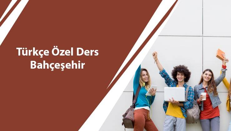 Türkçe Özel Ders Bahçeşehir
